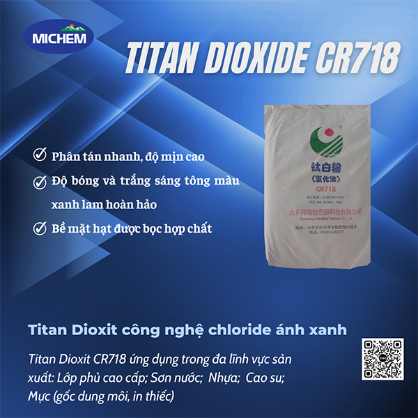 Titanium Dioxide (TiO2) CR718 (CR6618) - Hoá Chất Michem - Công Ty CP Michem Việt Nam